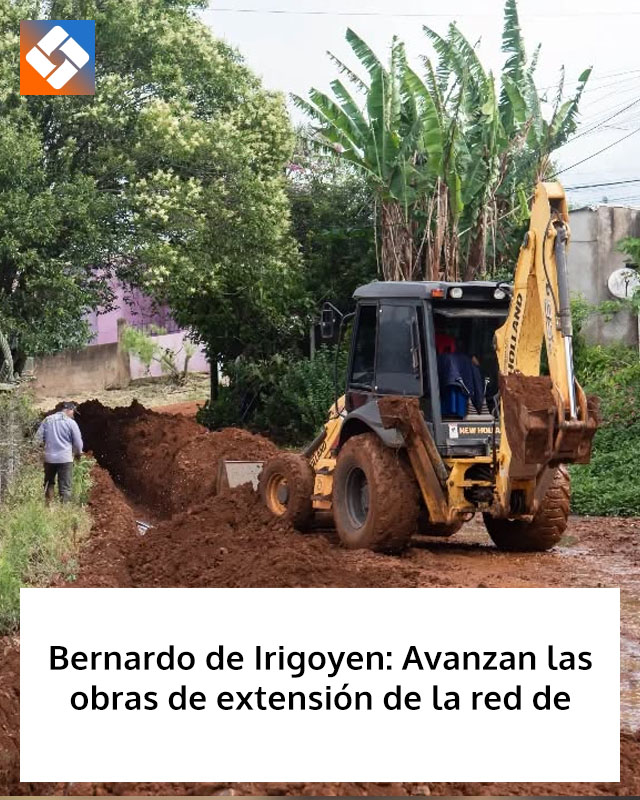 Bernardo de Irigoyen: Avanzan las obras de extensión de la red de agua potable