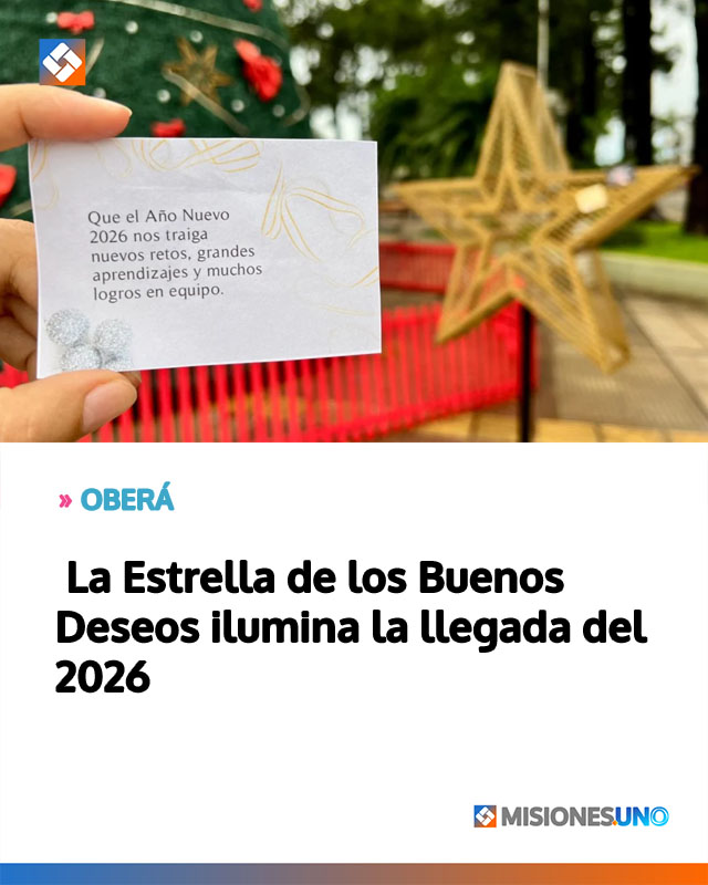 OBERÁ: La Estrella de los Buenos Deseos ilumina la llegada del 2026