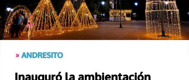 ANDRESITO: Inauguró la ambientación navideña en la Plaza Central