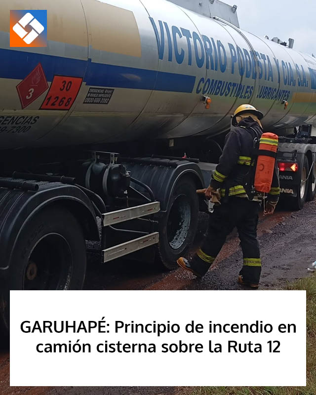 GARUHAPÉ: Principio de incendio en camión cisterna sobre la Ruta 12