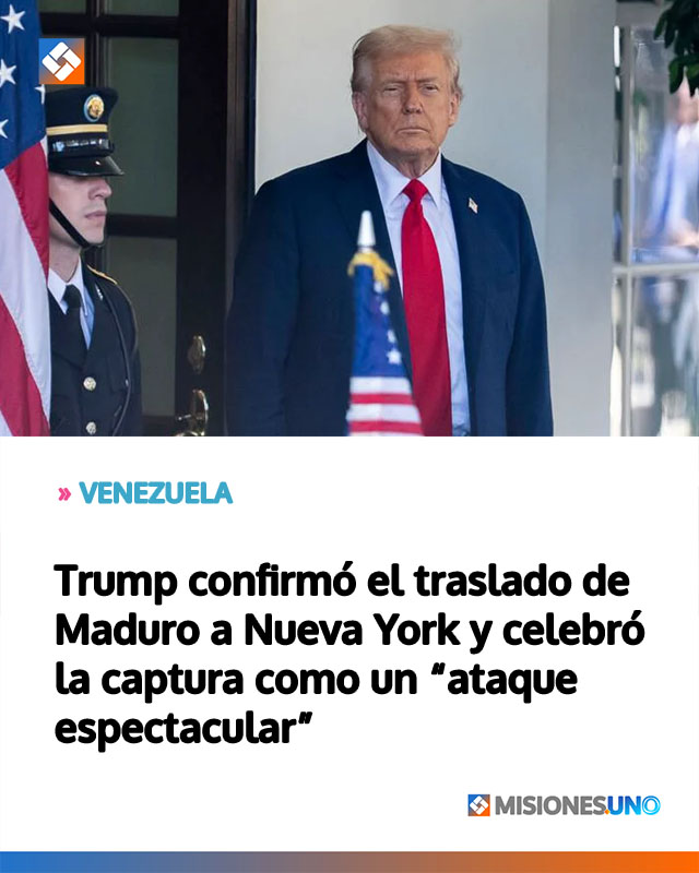 VENEZUELA: Trump confirmó el traslado de Maduro a Nueva York y celebró la captura como un “ataque espectacular”