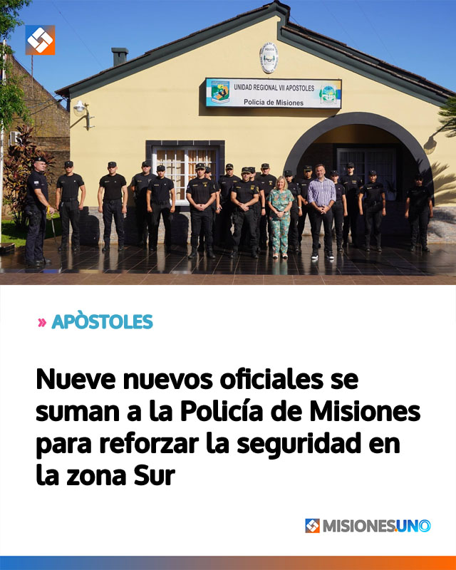 APÒSTOLES: Nueve nuevos oficiales se suman a la Policía de Misiones para reforzar la seguridad en la zona Sur