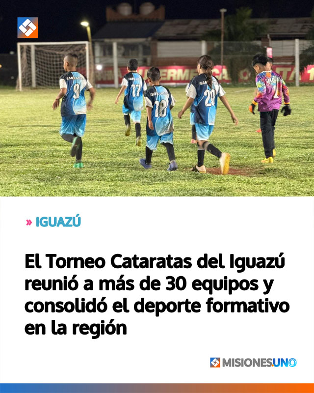 IGUAZÚ: El Torneo Cataratas del Iguazú reunió a más de 30 equipos y consolidó el deporte formativo en la región