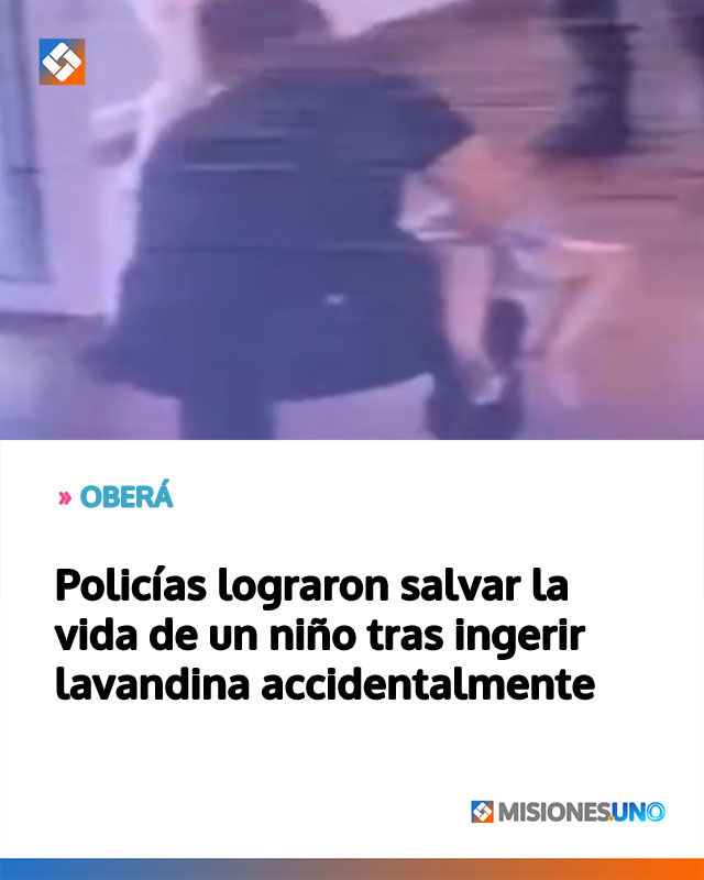 Policías lograron salvar la vida de un niño tras ingerir lavandina accidentalmente