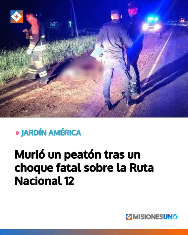 Murió un peatón tras un choque fatal sobre la Ruta Nacional 12